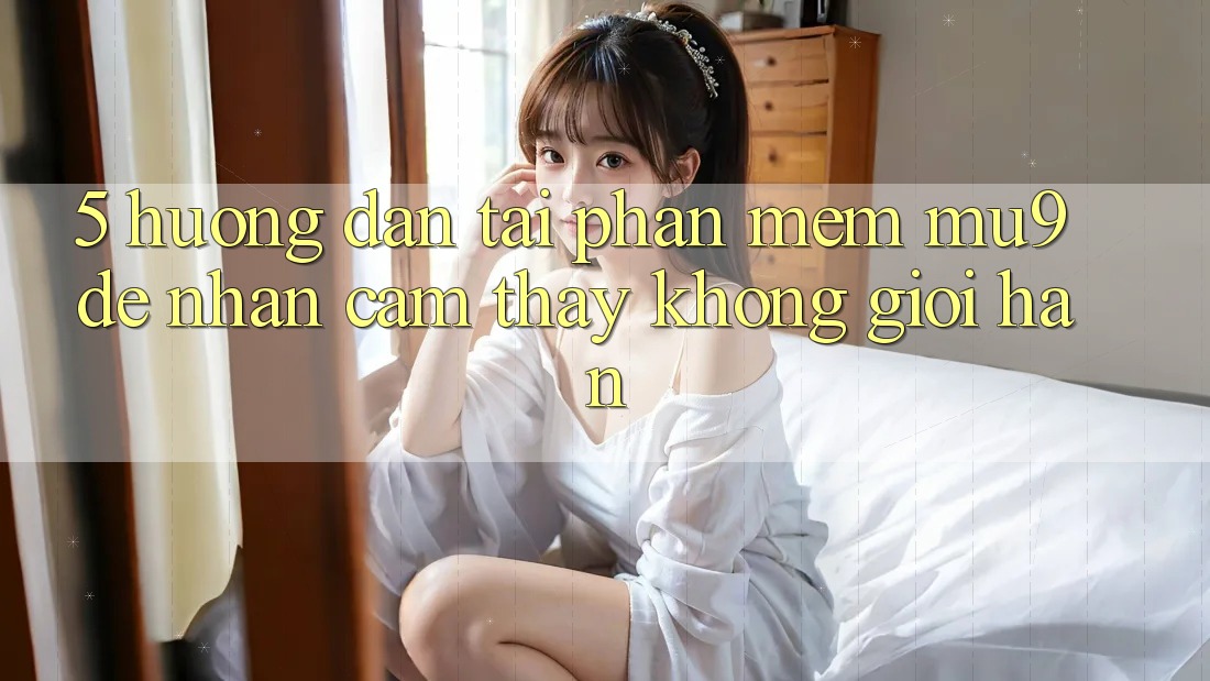 5. Hướng Dẫn Tải Phần mềm mu9 Để Nhận cảm thấy Không Giới Hạn 5. Hướng Dẫn Tải Phần mềm mu9 Để Nhận cảm thấy Không Giới Hạn