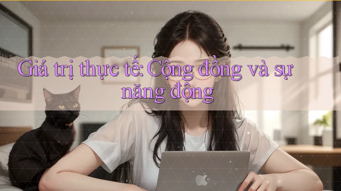 Giá trị thực tế: Cộng đồng và sự năng động