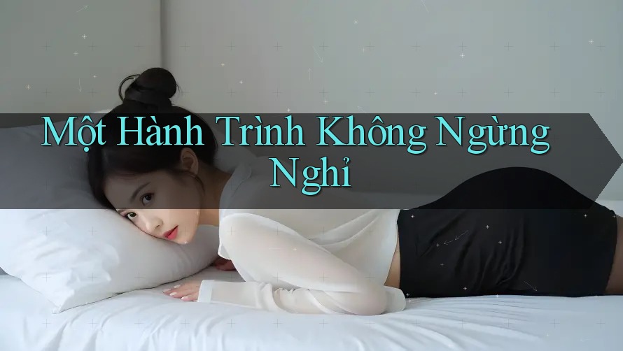 Một Hành Trình Không Ngừng Nghỉ