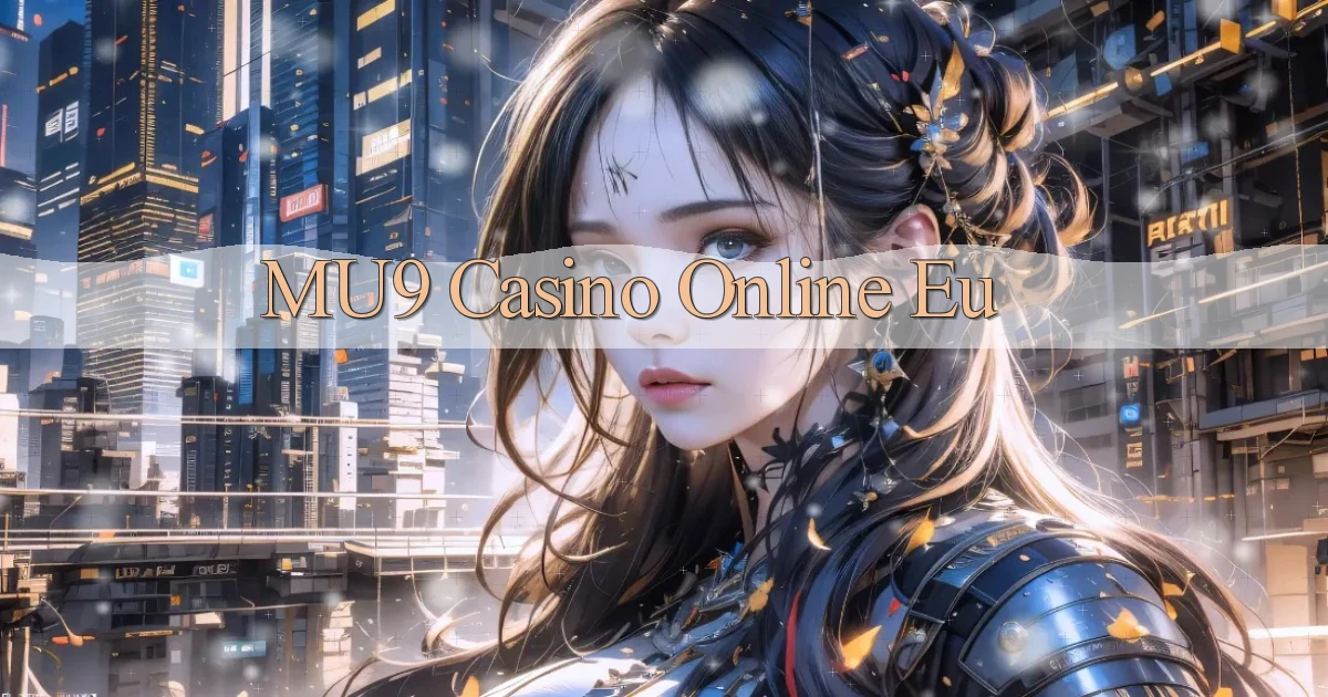 mu9 casino online eu