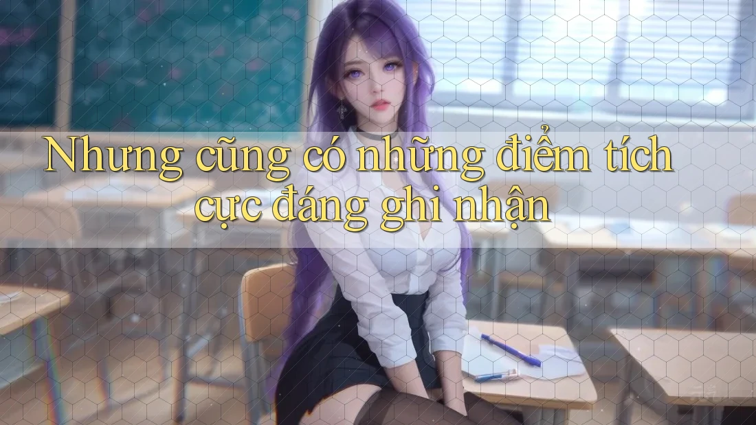 Nhưng cũng có những điểm tích cực đáng ghi nhận