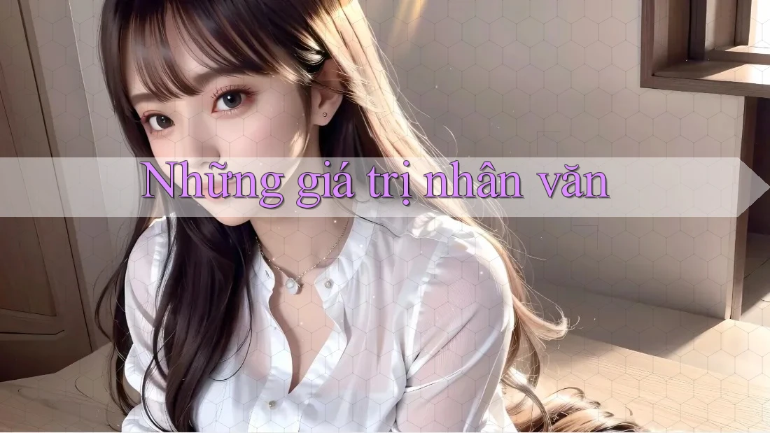 Những giá trị nhân văn