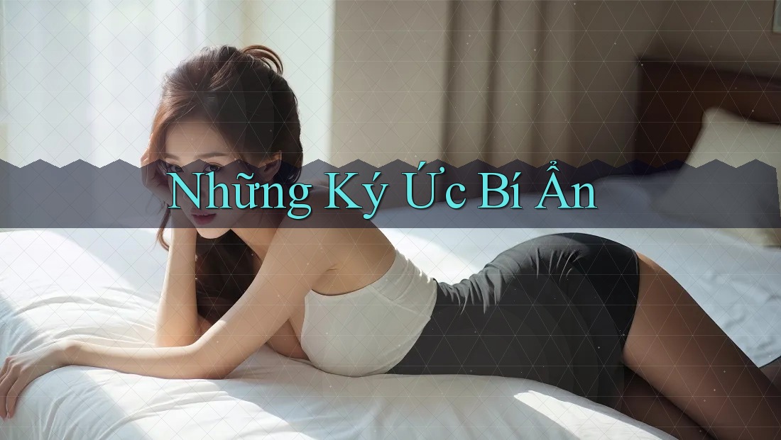 Những Ký Ức Bí Ẩn