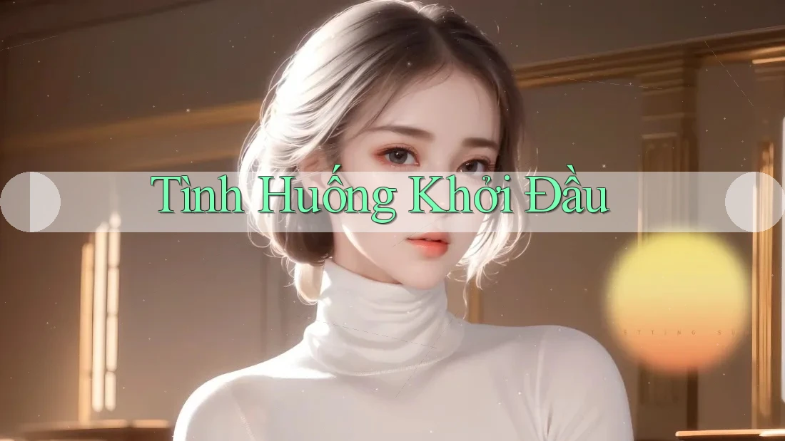 Tình Huống Khởi Đầu